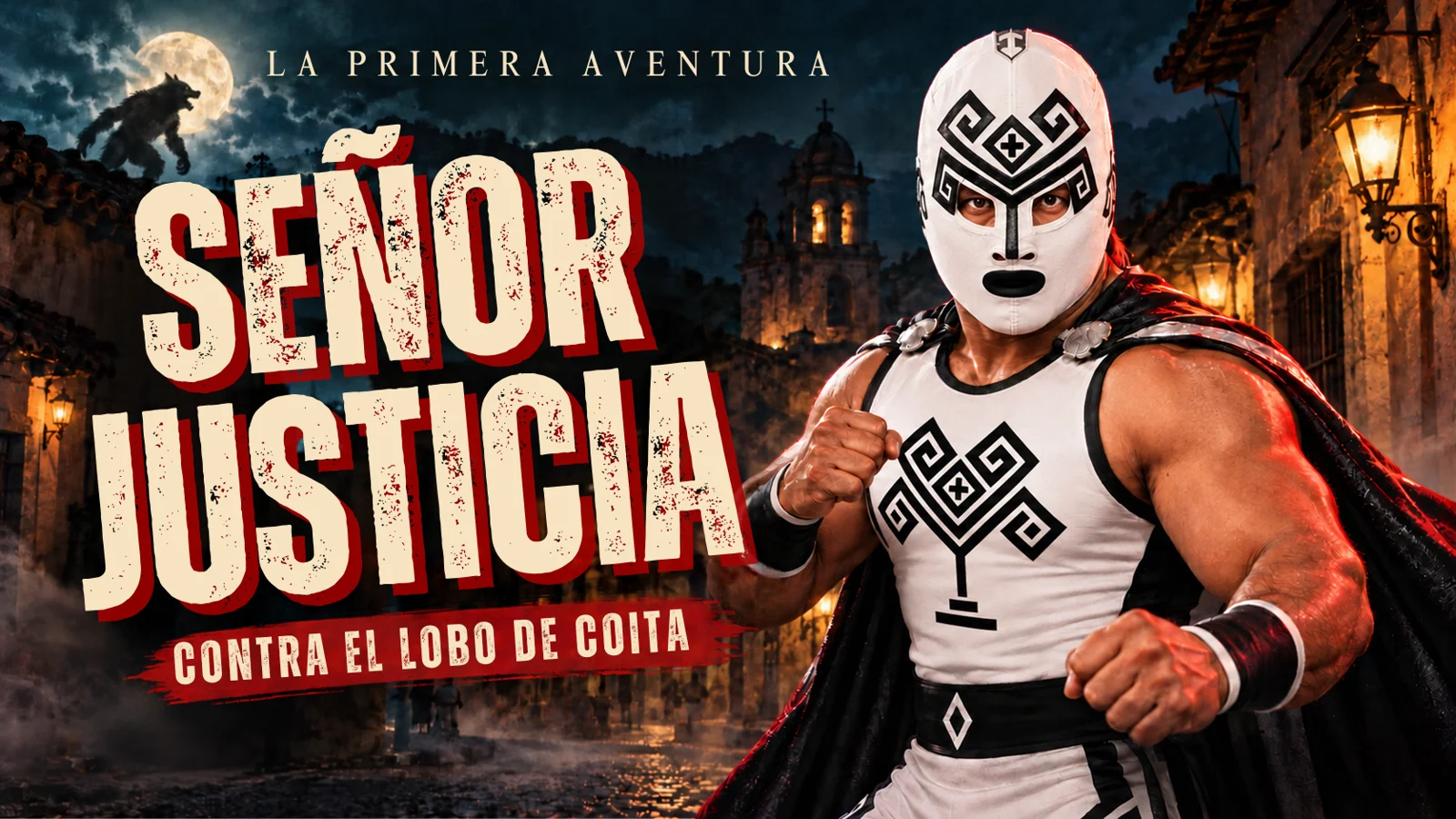Cartel de Señor Justicia contra el Lobo de Coita